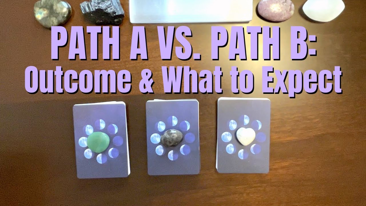 Path A vs. Path B: Outcome & What to Expect ⚖️  Pick-a-Card | Tarot Psychic Reading🔮