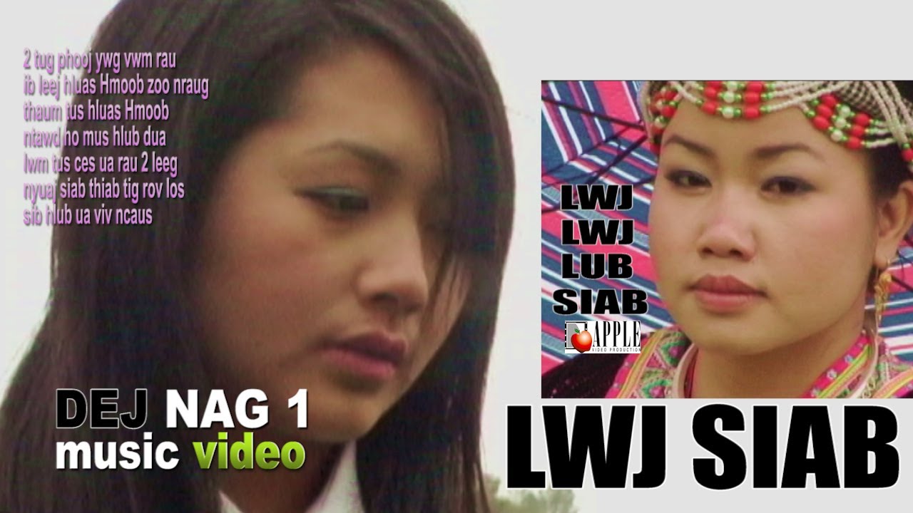 DEJ NAG 1 Music Video - LWJ SIAB