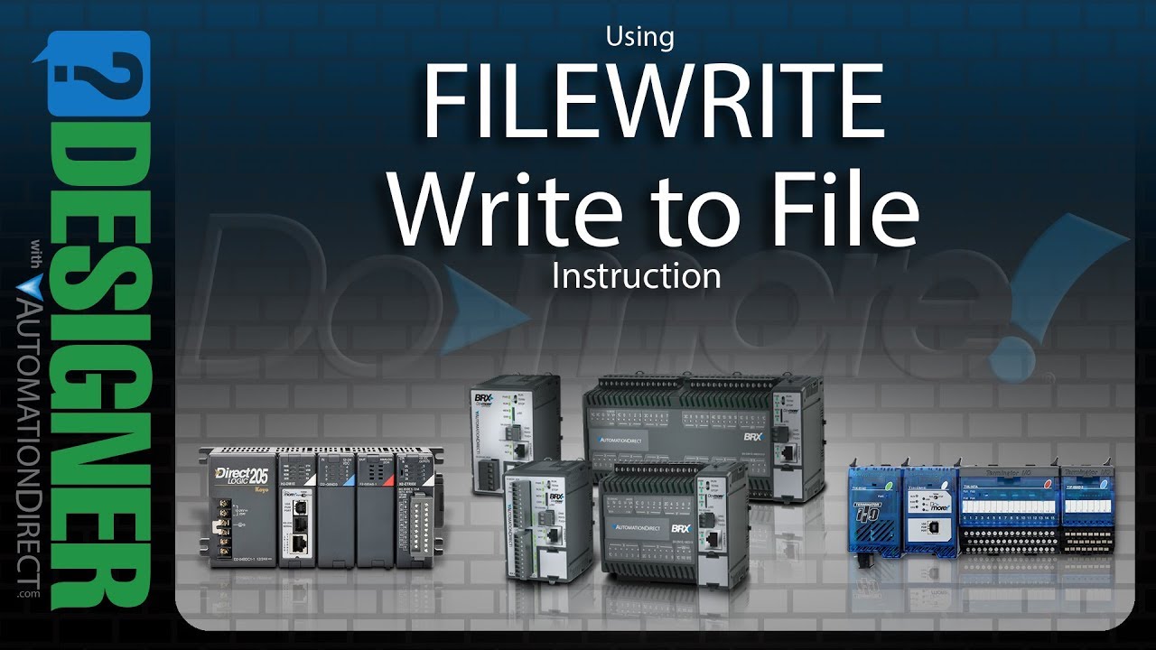 BRX Do-more Designer Using the FILEWRITE Instruction from AutomationDirect