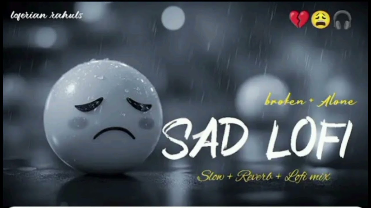 Alone Sad Song | Sad Song Mashup | Night Sad Song  | Lofi Mix  | Sad Lofi 