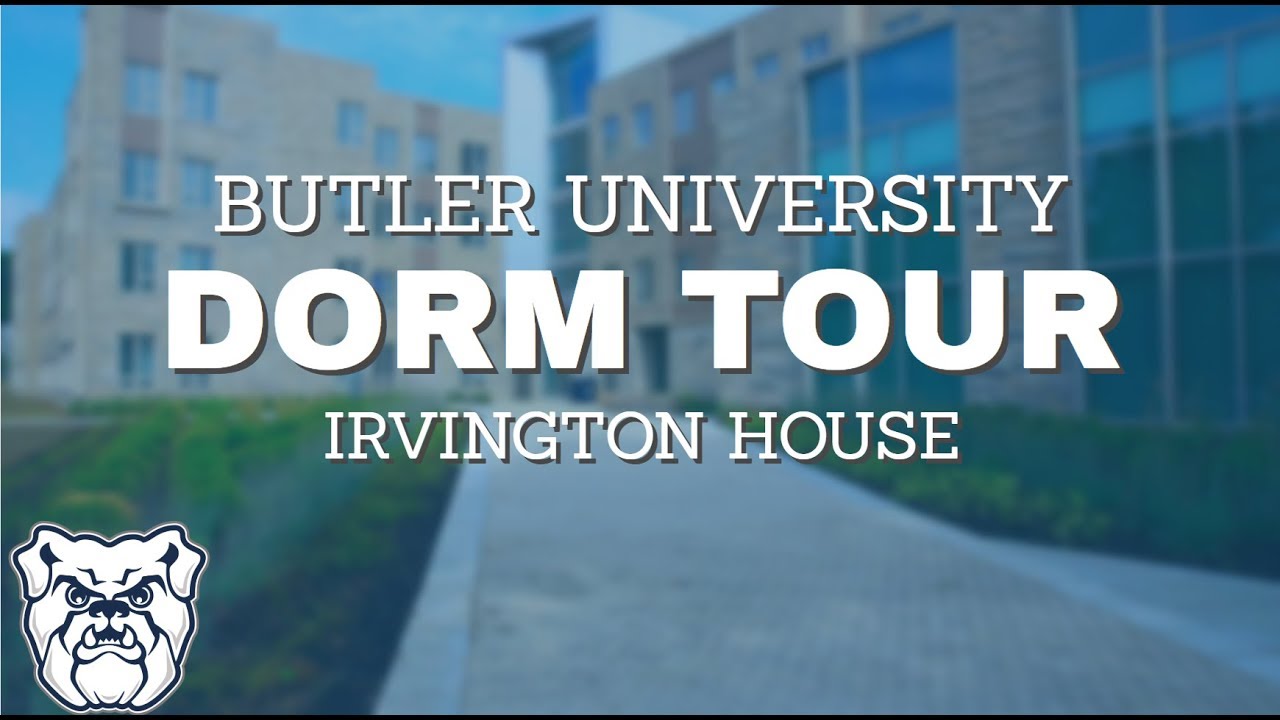 2018 DORM TOUR  |  BUTLER UNIVERSITY
