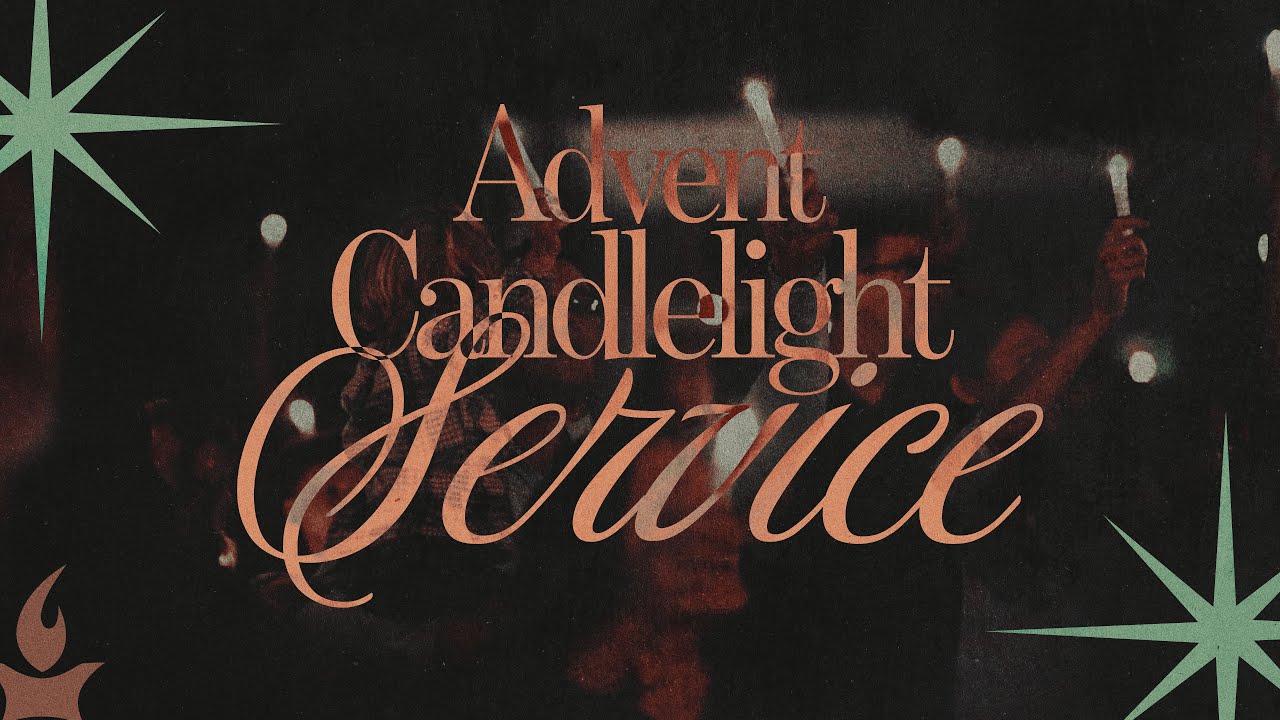 Advent Candlelight Service | Christmas Eve Worship & Prayer