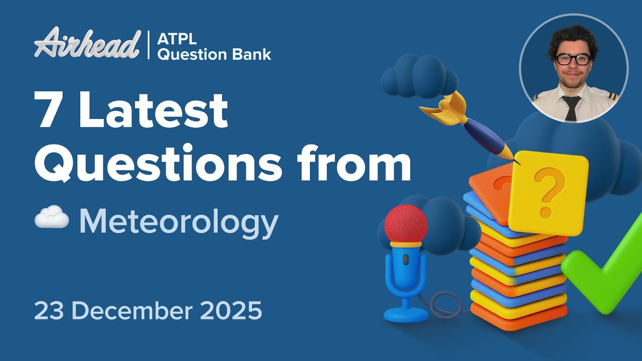 7 Latest ATPL Meteorology Questions Explained