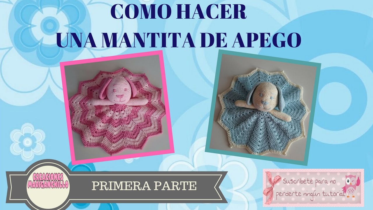 MANTITA DE APEGO A CROCHET PASO A PASO (PRIMERA PARTE)