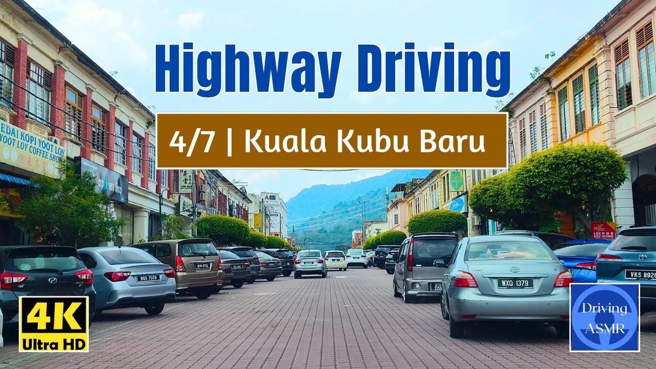 [4K] Weekend Driving | [ Part 4/7 ] Kerling - Kuala Kubu Baru | BGM