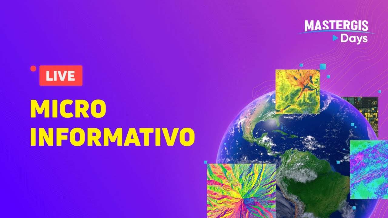 MICROINFORMATIVO| MasterGIS DAYS 2021 🌎
