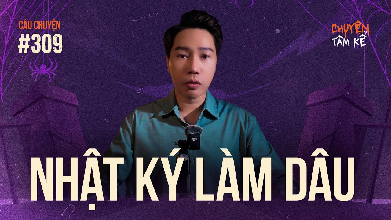 NHẬT KÝ MỘT KIẾP LÀM DÂU - Chuyện Tâm Linh Tâm Kể