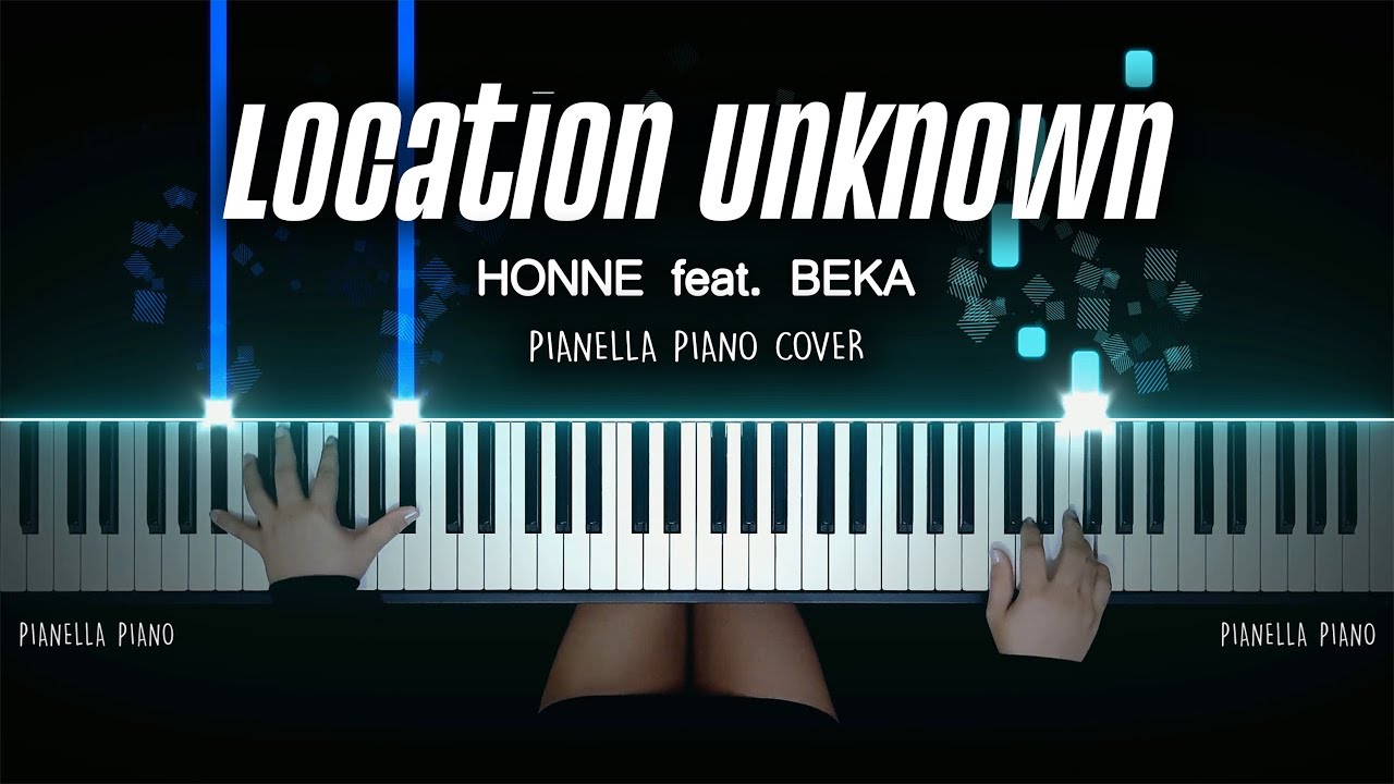 HONNE - Location Unknown (feat. BEKA) | Piano Cover by Pianella Piano