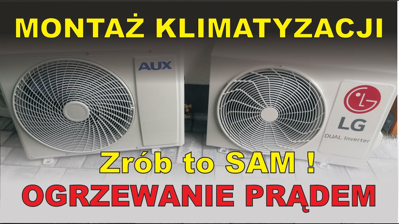 Ogrzewanie prądem - montaż klimatyzacji - zrób to sam DIY... chłodzenie i ogrzewanie w jednym