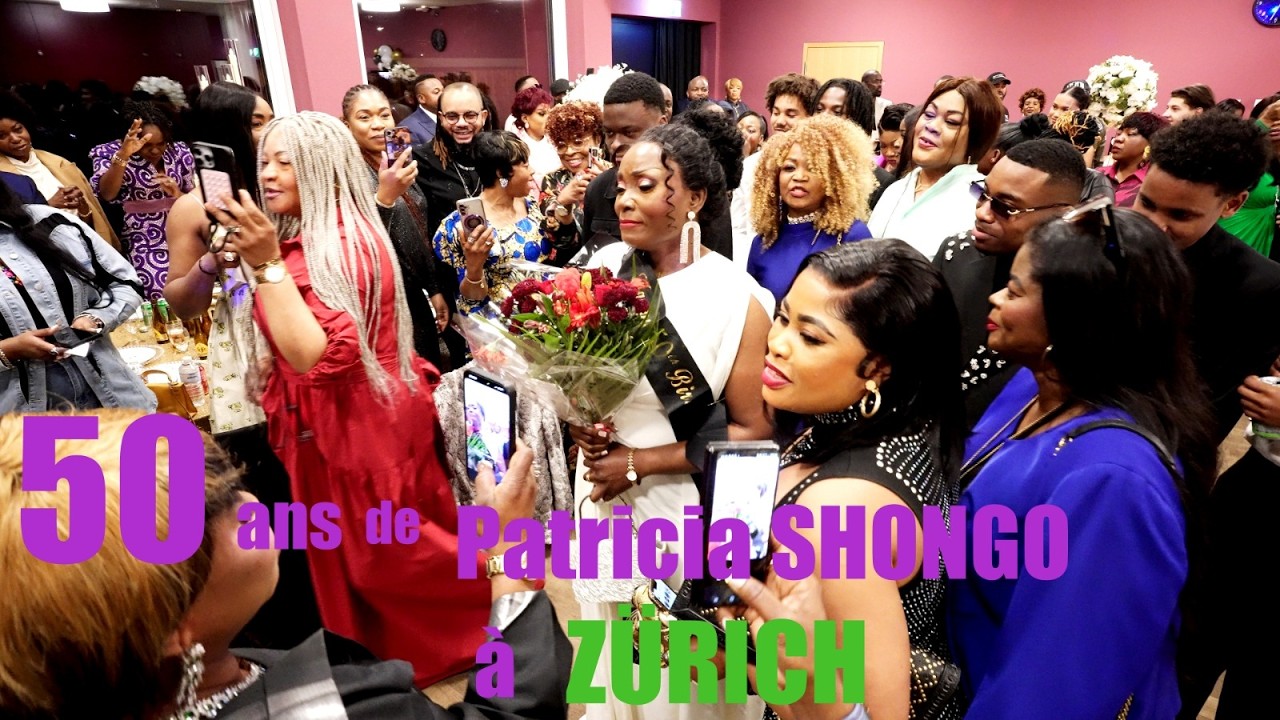 50 e ANNIVERSAIRE DE PATRICIA SHONGO LA MAMAN DES GARCONS DE ZURICH SWITZERLAND'S