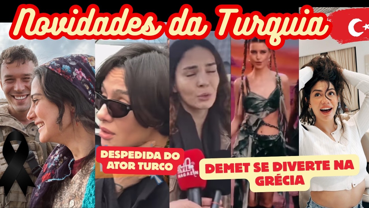 Demet Curte a Grécia 📌Beren Saat Como Cantora📌Sevdiğim Sensin Estreia Com Sucesso📌Enterro de Ator