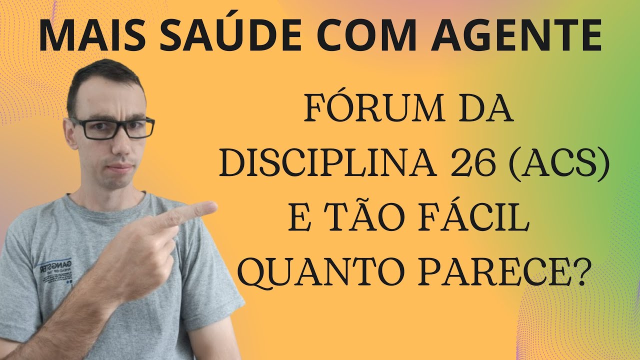 FÓRUM DA DISCIPLINA 26 (PARTE ACS) SIMPLESMENTE O MAIS FÁCIL DE TODOS!!! ORIENTAÇÃO CESSAÇÃO DE FUMO