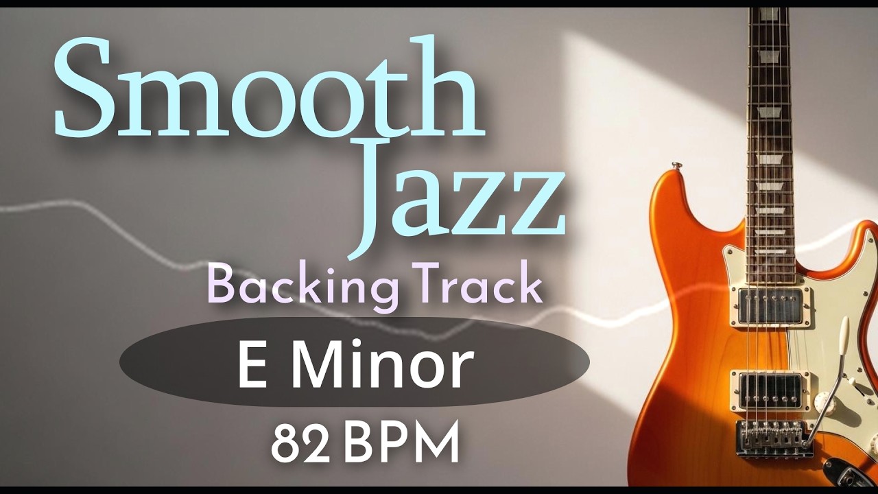 Smooth Jazz Guitar Backing Track in Em - Relaxing Groove 82BPM