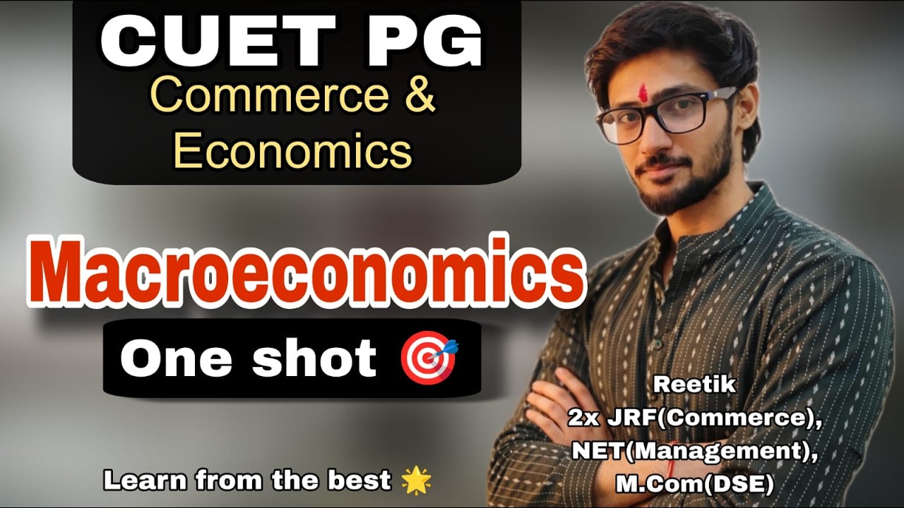 Macroeconomics || ONE SHOT || CUET PG Commerce || D.U Commerce || Reetik