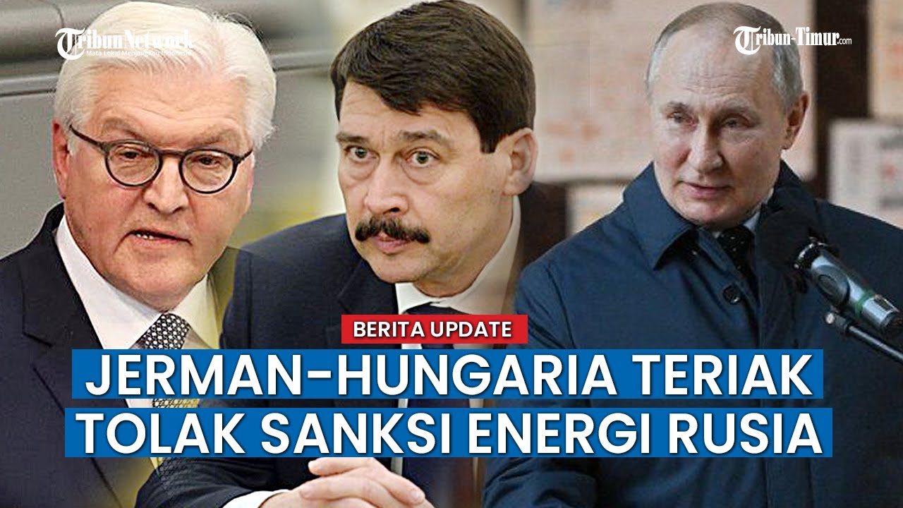 NATO Pecah? Jerman dan Hungaria Ogah Jatuhkan Sanksi Energi Rusia