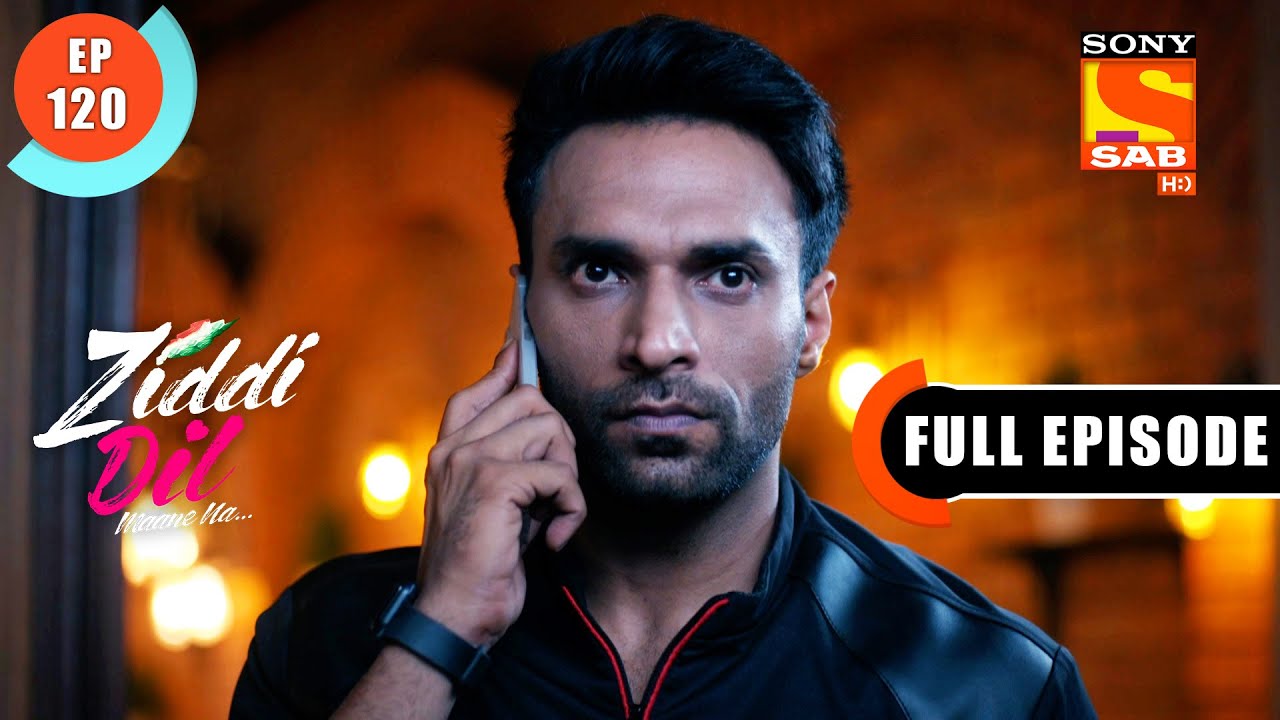 Monami Regains Her Consciousness - Ziddi Dil Maane Na - Ep 120 - Full Episode - 21 Jan 2022