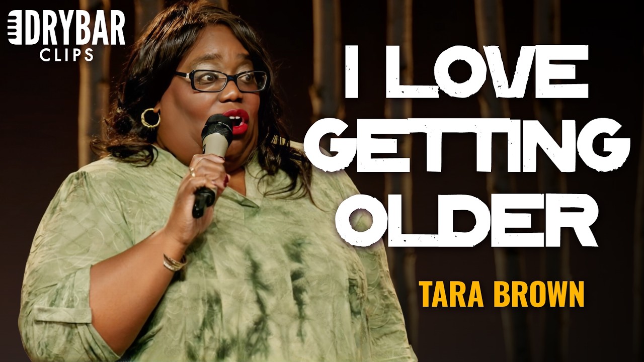 Getting Older Has It's Perks | Tara Brown | Dry Bar Comedy