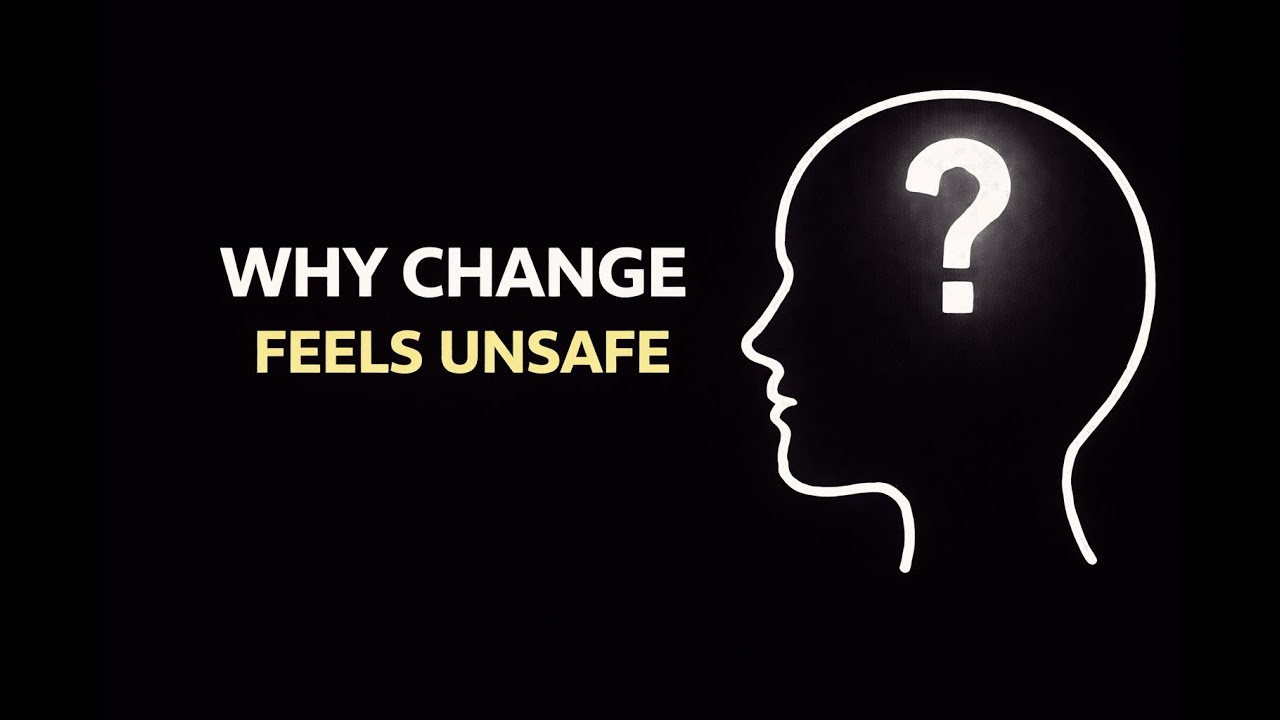 Why Change Feels Unsafe ( Even When You Want It )