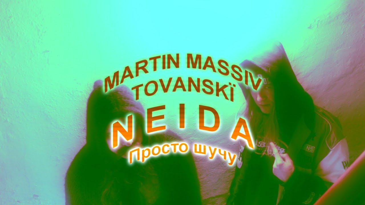 Martin Massiv & TOVANSKÏ - Neida (Video)