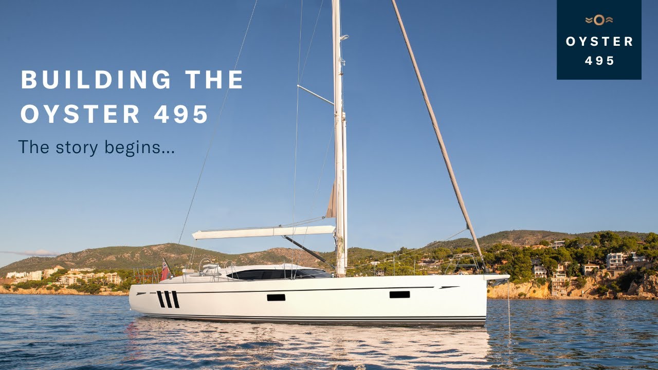 Building the Oyster 495: Episode 1 - The Story Begins | Oyster Yachts