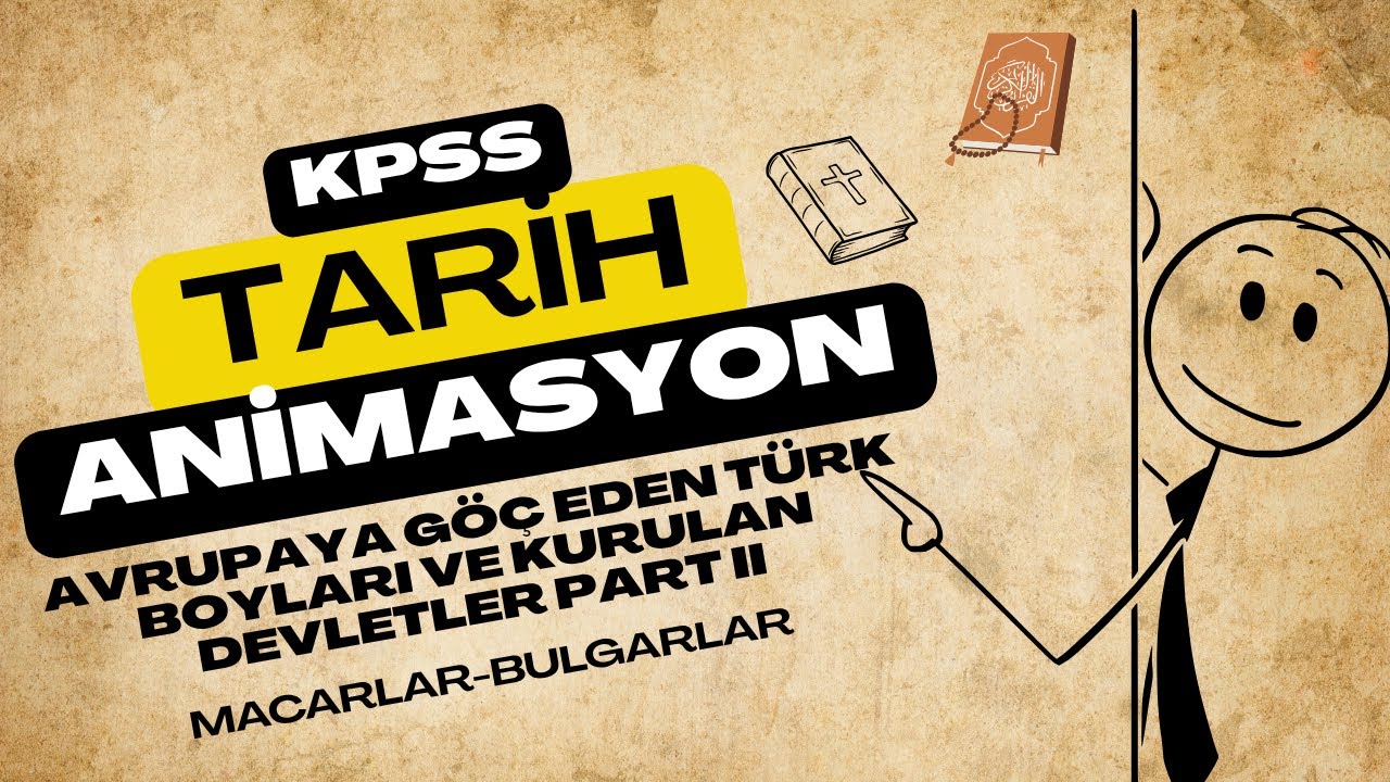 KPSS 2026 Tarih | Avrupa'ya G&ouml;&ccedil; Eden T&uuml;rk Boyları Ve Kurulan Devletler PART 2 (Animasyon)