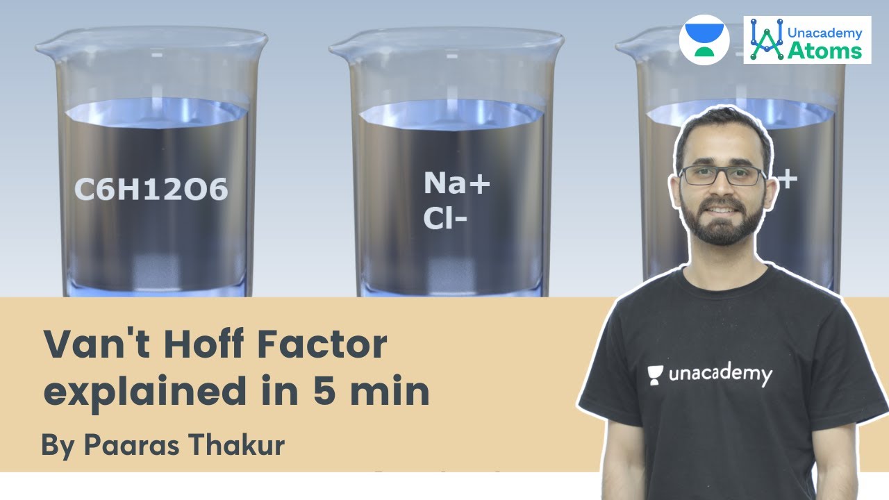 Van't Hoff Factor explained in 5 min | Unacademy Atoms | Paaras Thakur