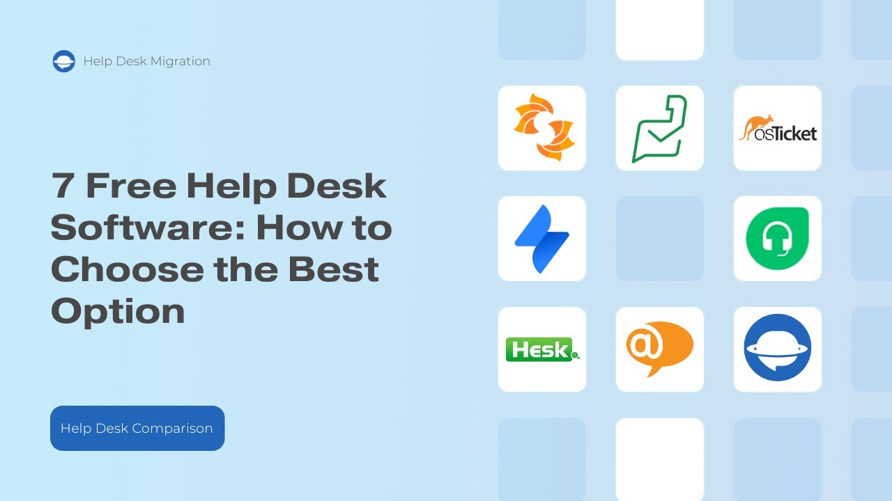 7 Free Help Desk Software: How to Choose the Best Option
