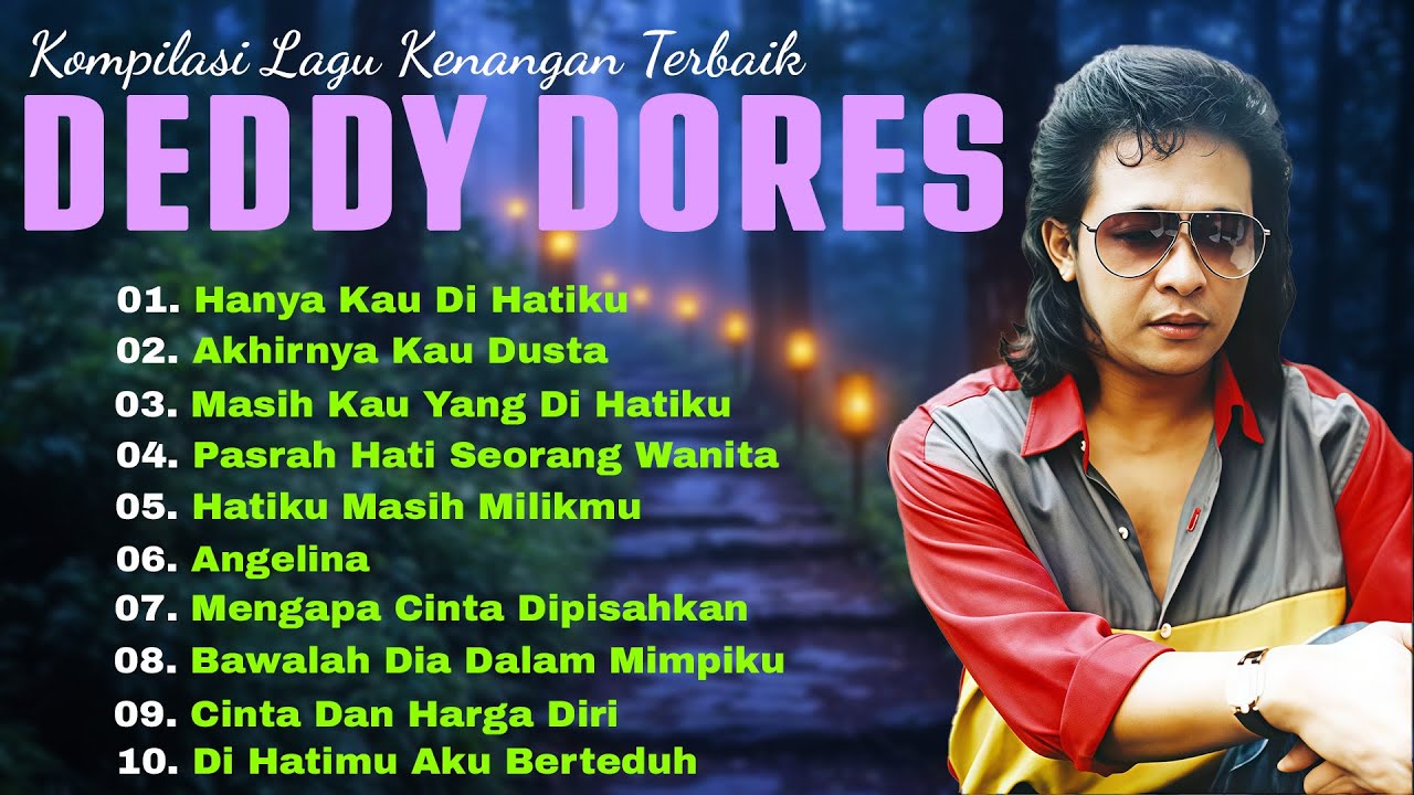 Deddy Dores – 10 Lagu Kenangan Paling Menyentuh Hati | Bikin Baper Sepanjang Masa