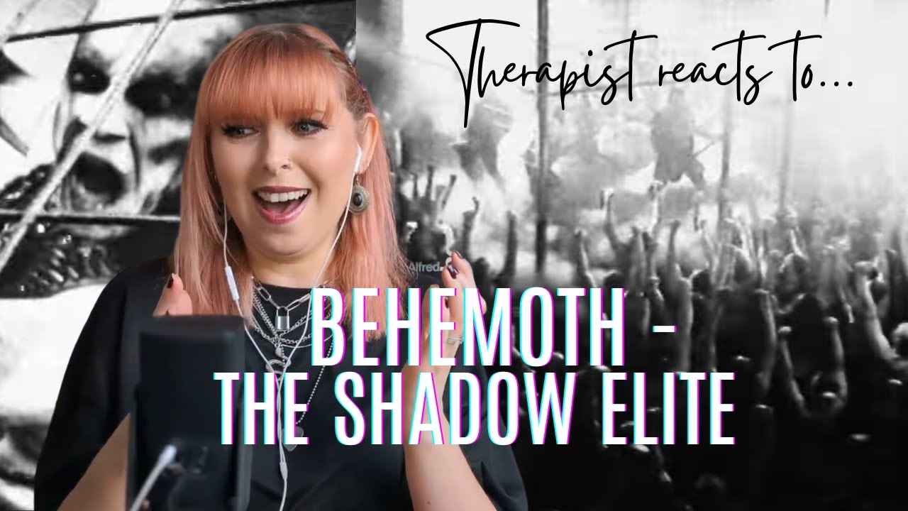Therapist Reacts to BEHEMOTH - THE SHADOW ELITE
