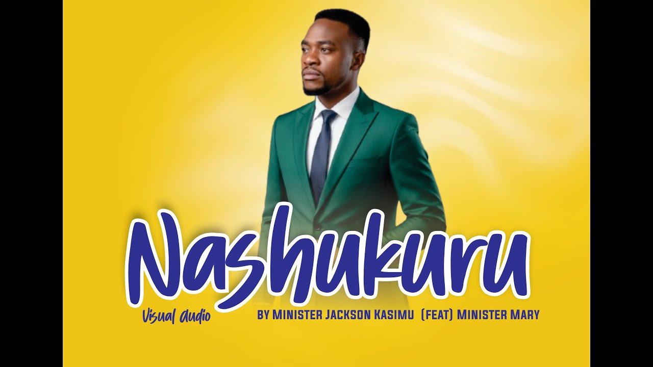 Nashukuru - Min. Jackson (feat.) Min. Mary    #gospelmusic