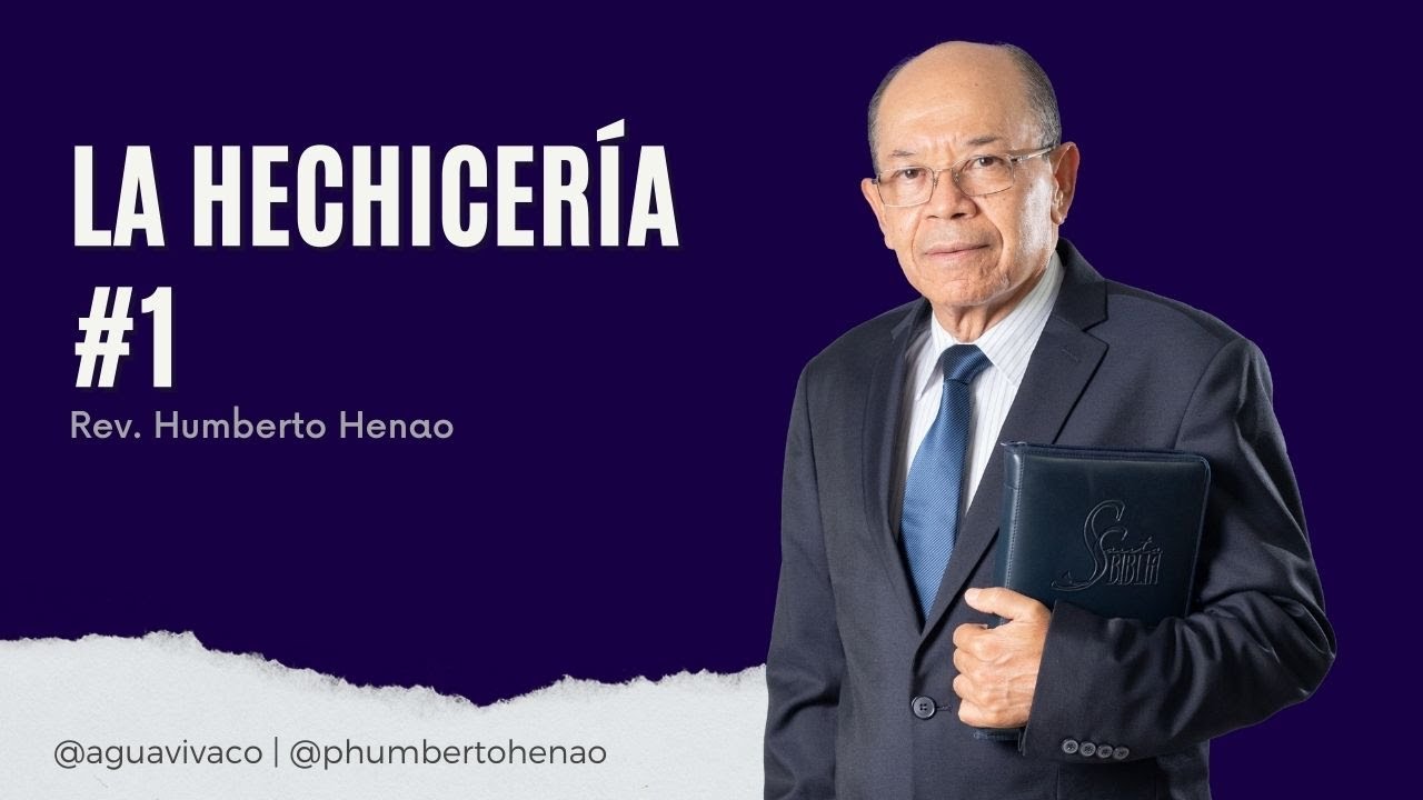 LA HECHICERÍA #1 | Rev. Humberto Henao