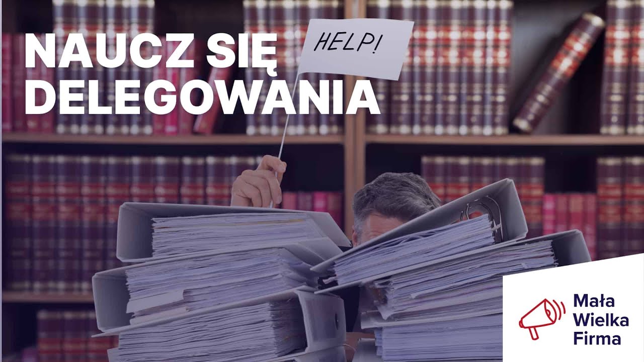 Przełam op&oacute;r przed zlecaniem zadań raz na zawsze