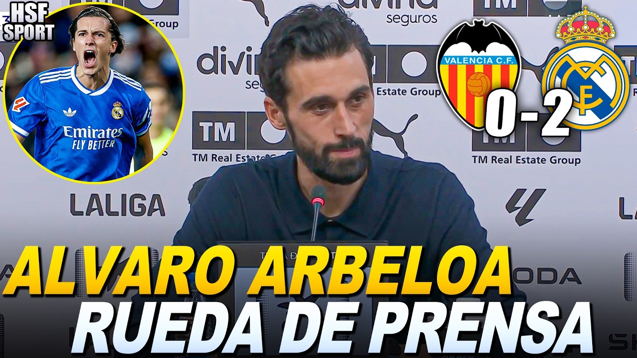 🔴 RUEDA DE PRENSA COMPLETA de ALVARO ARBELOA post partido VALENCIA 0-2 REAL MADRID | HSF Sport