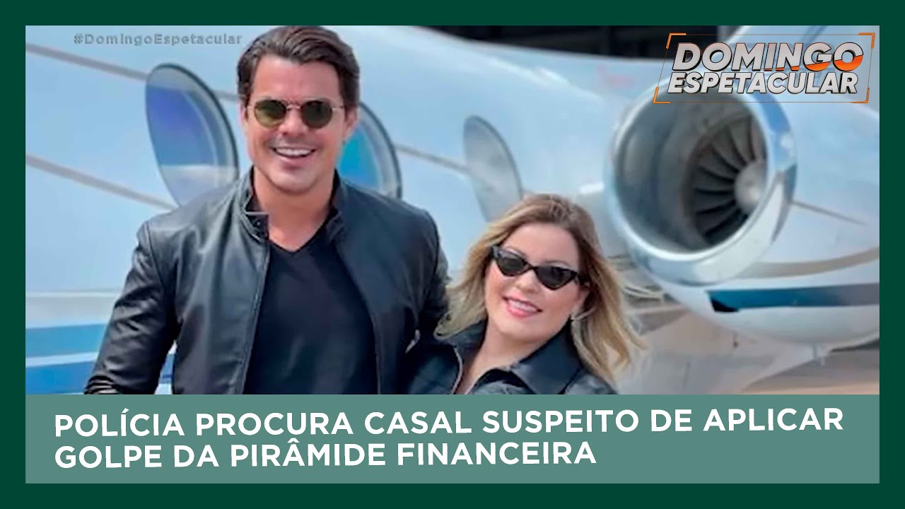 Polícia procura casal suspeito de aplicar golpe da pirâmide financeira