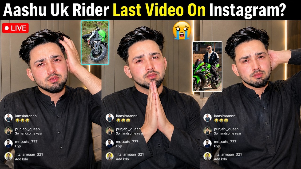 Aashu UK Rider Emotional 😭 Last Video on Instagram Before His Death? | Ashu UK Rider Accident Video