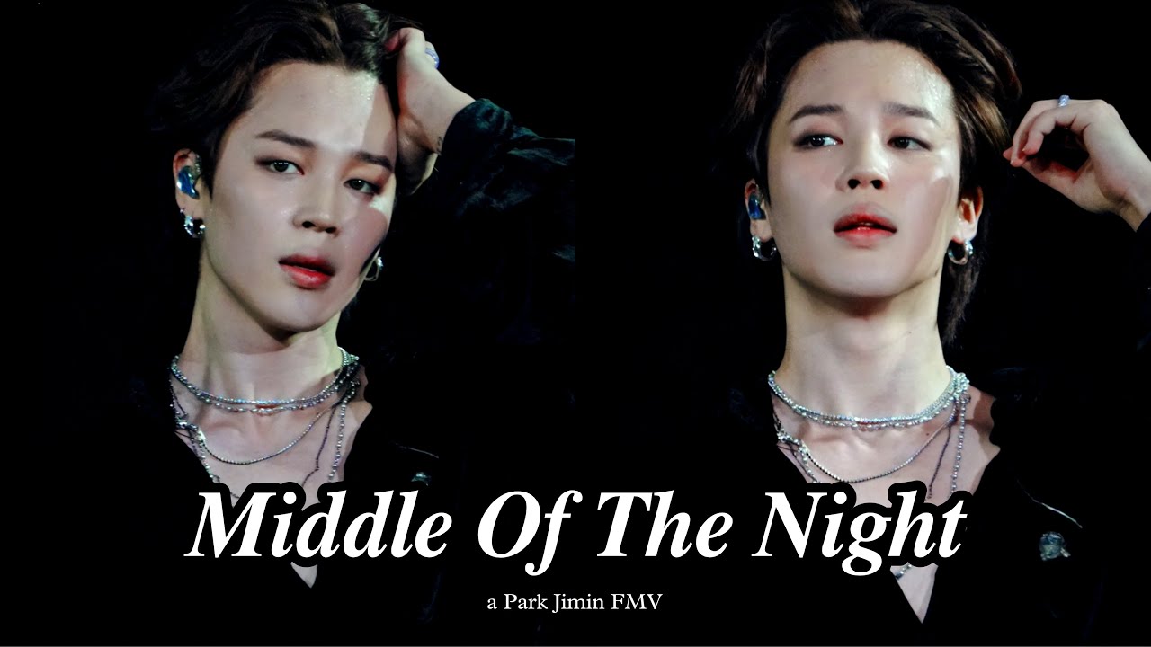 BTS Jimin FMV- Middle Of The Night