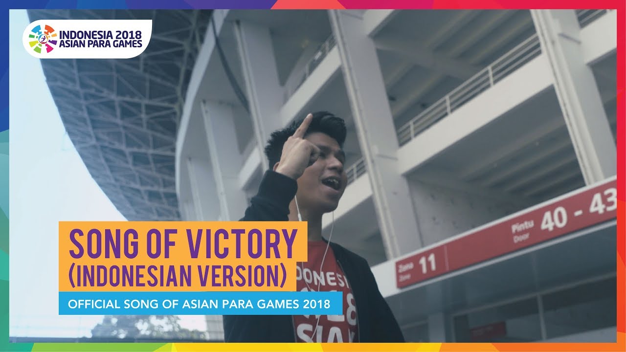 Song of Victory (Indonesian Version) - Official Song Asian Para Games 2018