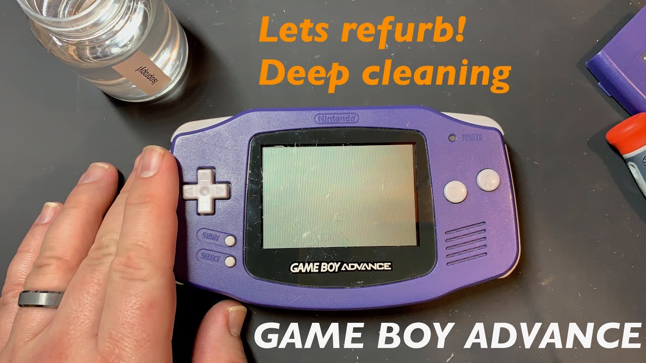 Lets Refurb! Game Boy Advance Deep Cleaning