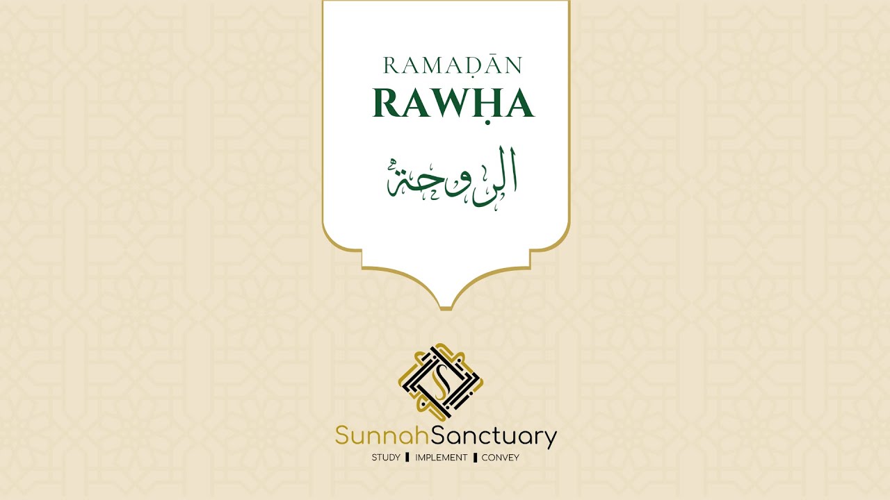 Ramaḍān Rawḥa 10 - Day 28