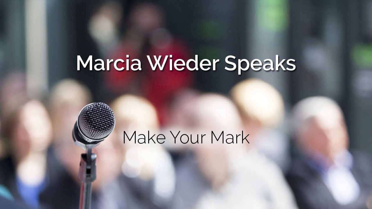 Marcia Wieder Speaks at Make Your Mark