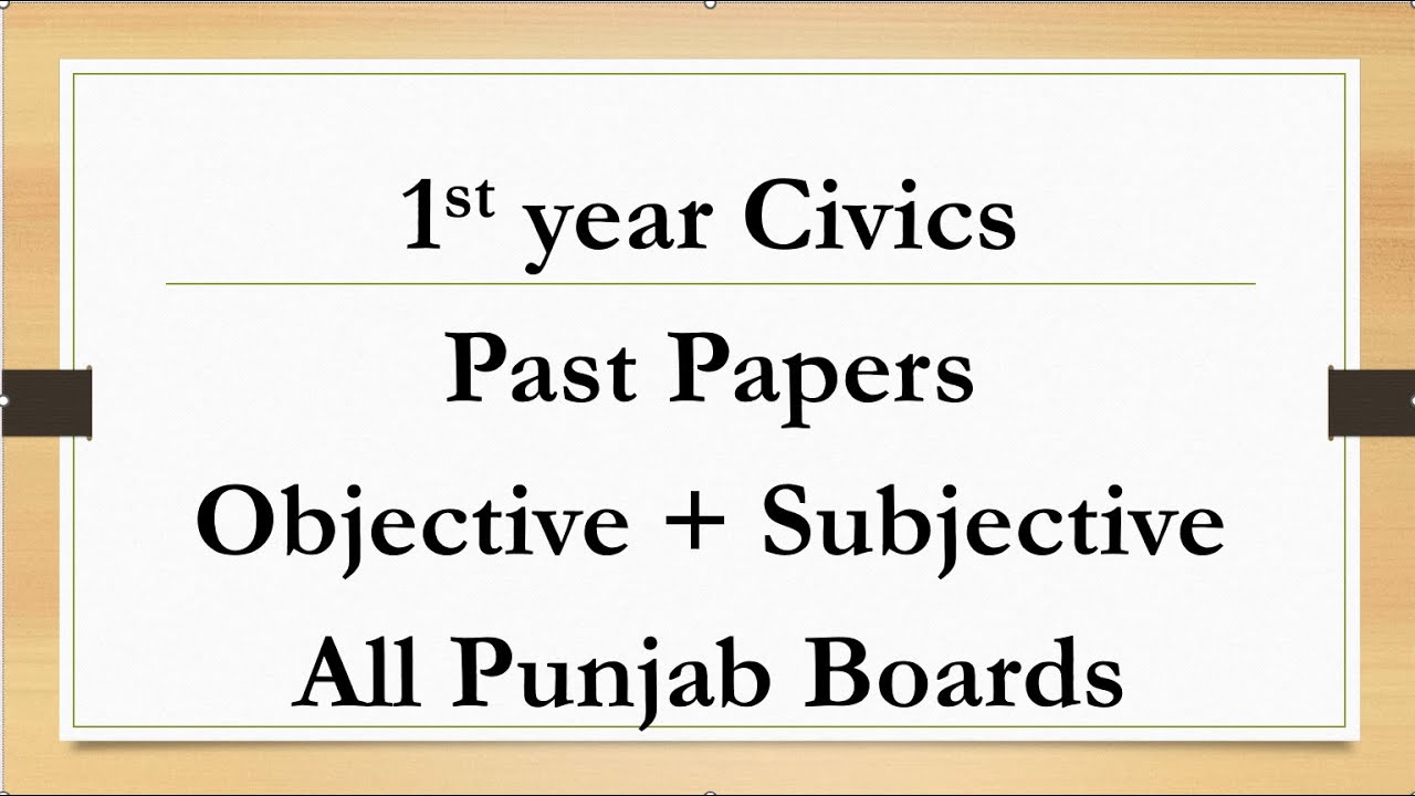 1st year Civics Past Papers All Boards