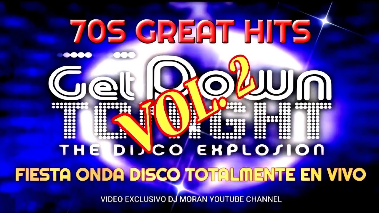 70S GREAT HITS 🎧 GET DOWN TONIGHT 🎧 THE DISCO EXPLOSION VOL 2 