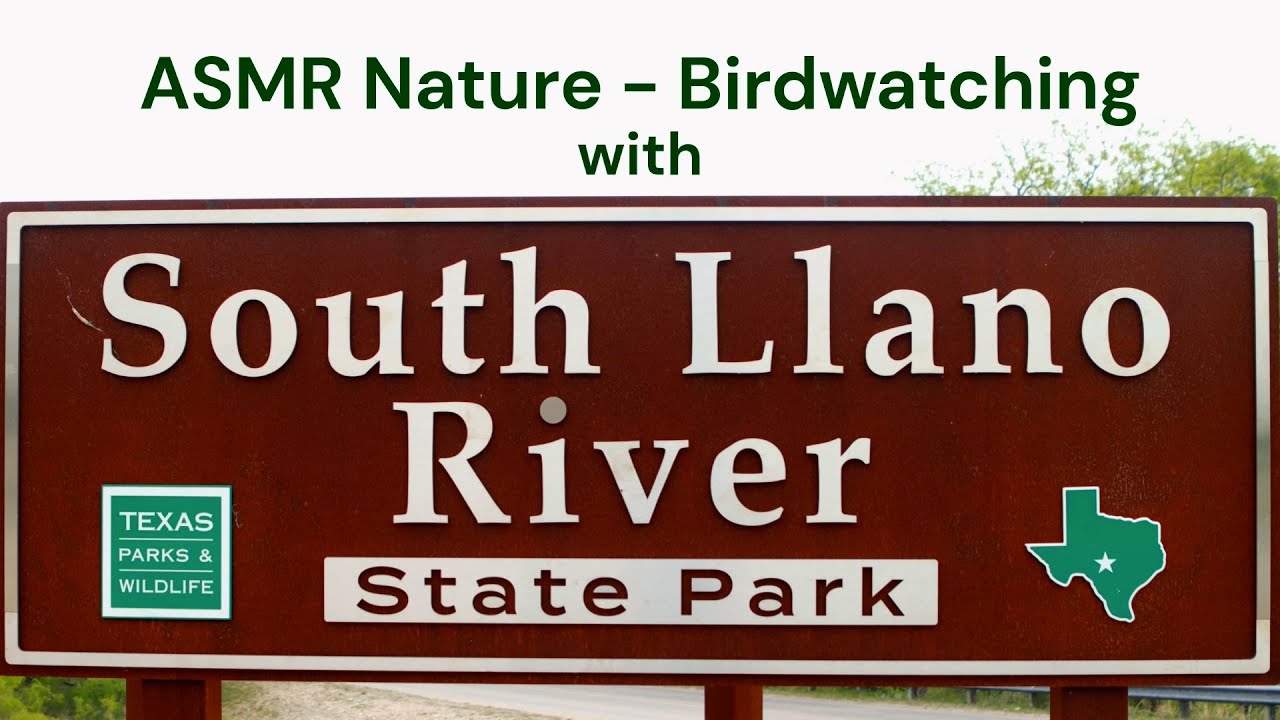 TPWDiscover | Sounds of Nature & Birdwatching at South Llano River State Park