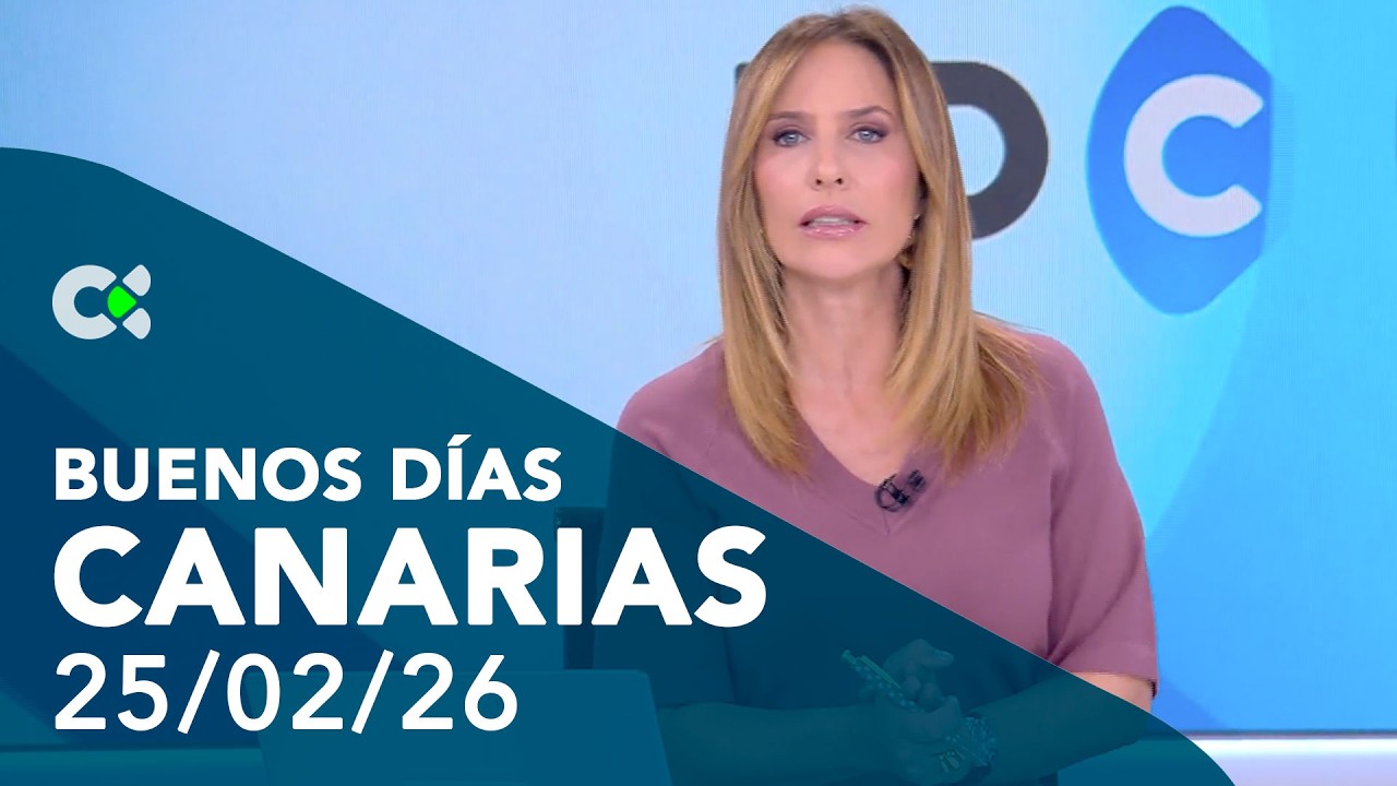 Buenos días Canarias | 24/02/26