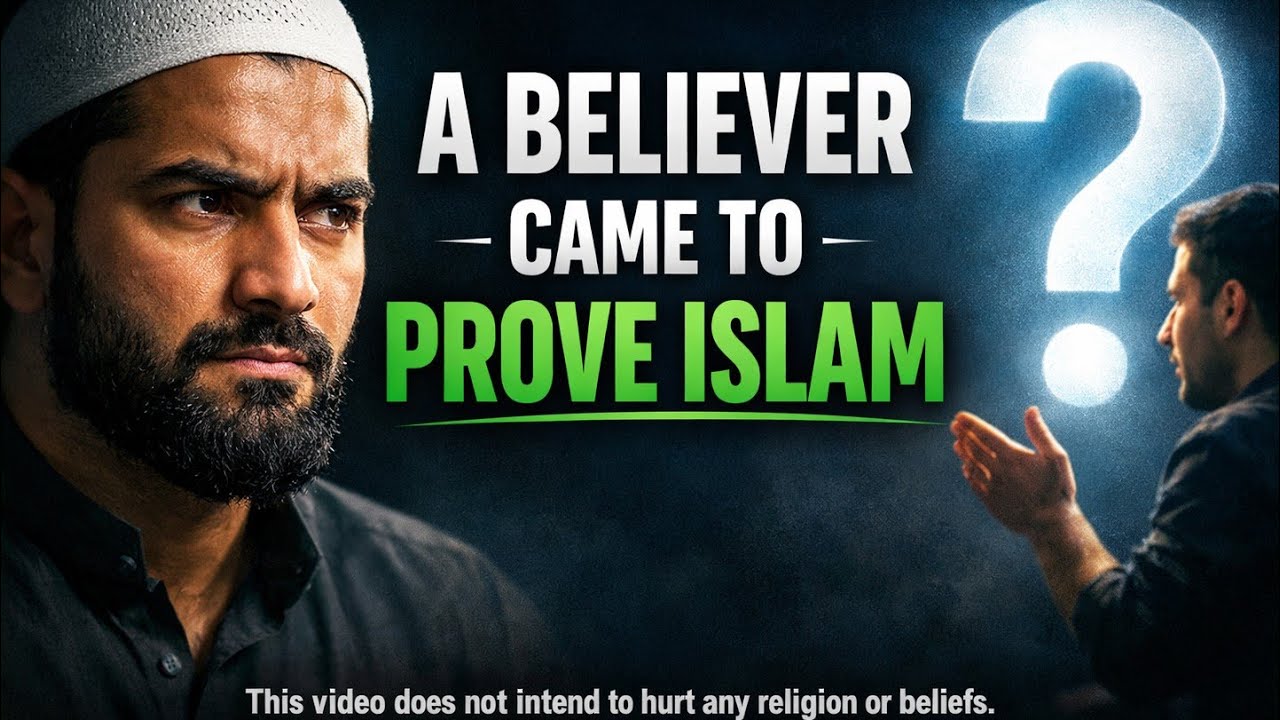 A Believer Came to Prove Islam || एक विश्वासी इस्लाम को साबित करने आया !!