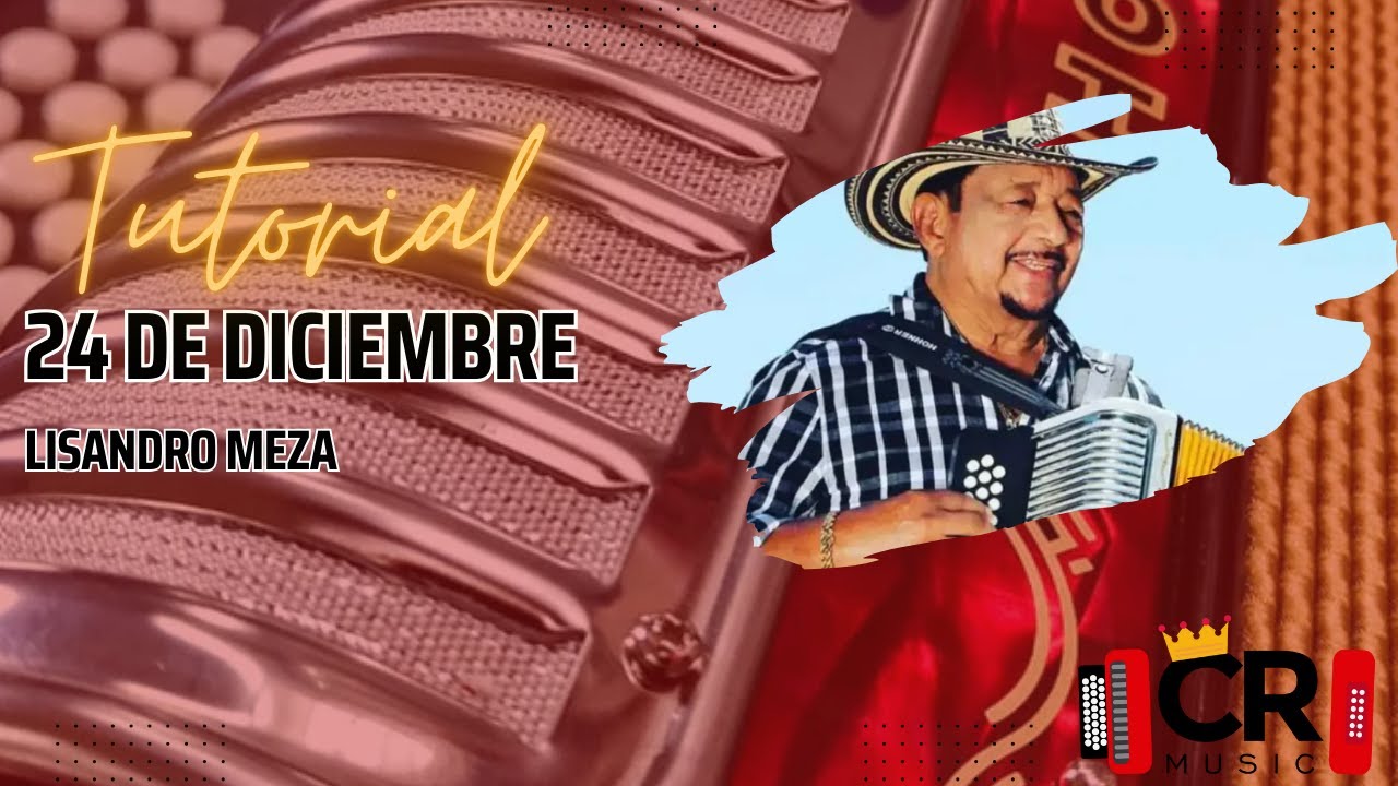 24 de Diciembre (Lisandro Meza) | Tutorial Acordeon Completo | Carlos Rey Music
