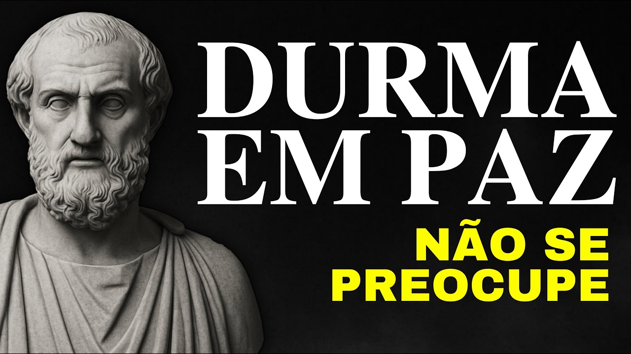 DURMA em PAZ todas as NOITES sem PREOCUPAÇÕES | ESTOICISMO