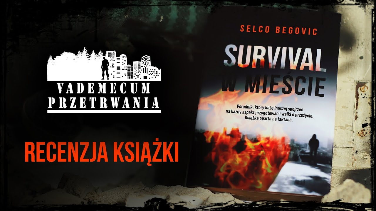 Selco Begovic SURVIVAL W MIEŚCIE - brutalna prawda