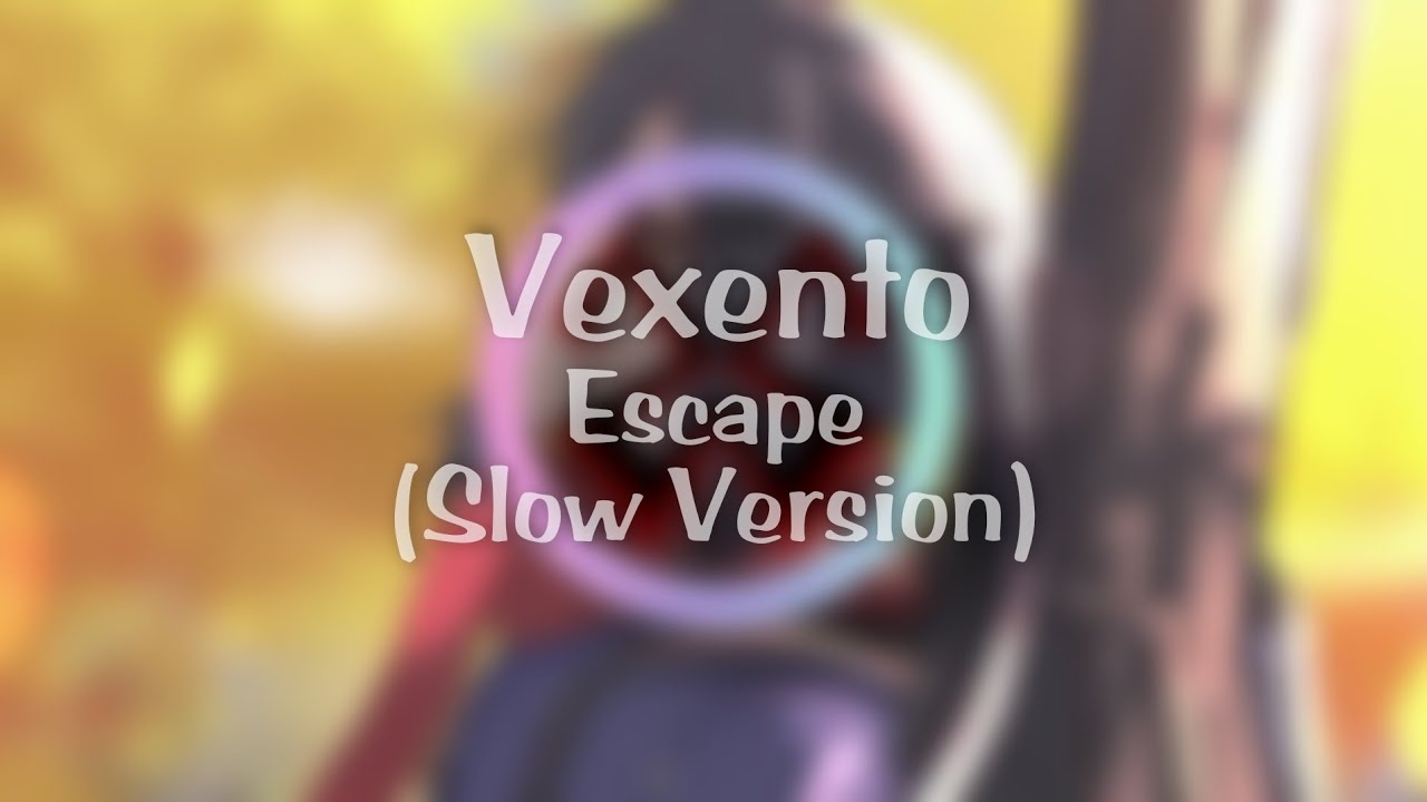 Vexento - Escape (Slow Version)