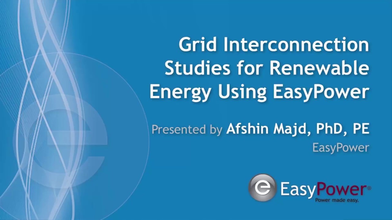 Grid Interconnection Studies for Renewable Energy